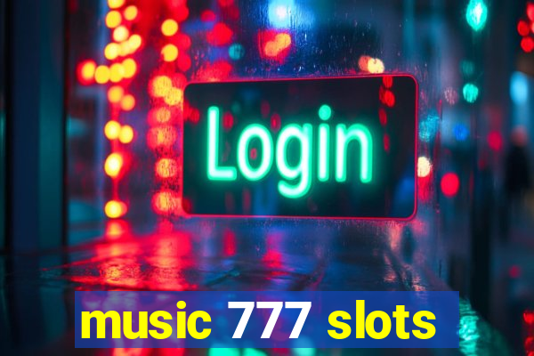 music 777 slots